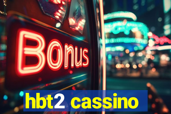 hbt2 cassino